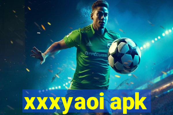 xxxyaoi apk